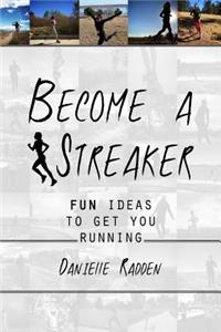 Become a Streaker