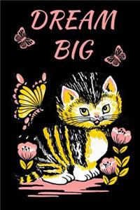 Dream Big Cat Butterflies Notebook Journal 120 College Ruled Pages 6 X 9