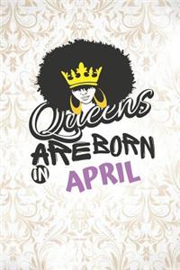 Queens Are Born in April