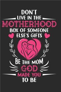 Don't Live in the Motherhood Box of Someone Else's Gift Be the Mom God Made You to Be