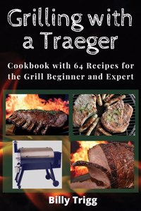 Grilling with a Traeger