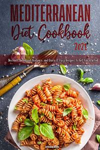 Mediterranean Diet Cookbook 2021