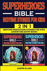 SUPERHEROES 2 in 1- BIBLE BEDTIME STORIES FOR KIDS
