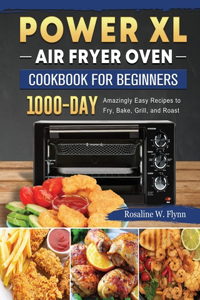 Power XL Air Fryer Oven Cookbook for Beginners