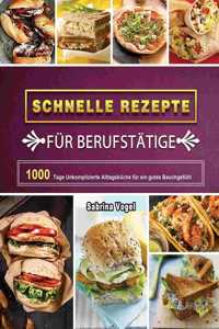 Schnelle Rezepte für Berufstätige 2021