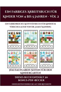 Hausaufgaben-Seiten für den Kindergarten (Ein farbiges Arbeitsbuch für Kinder von 4 bis 5 Jahren - Vol 2)