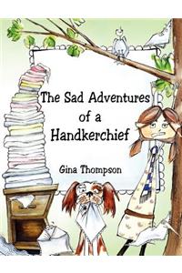 Sad Adventures of a Handkerchief