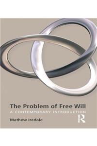 The Problem of Free Will