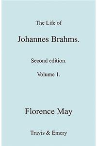 Life of Johannes Brahms. Revised, Second Edition. (Volume 1).