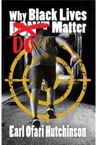 Why Black Lives Do Matter
