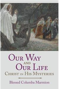 Our Way and Our Life