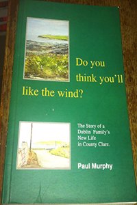 Do You Think You'll Like the Wind?
