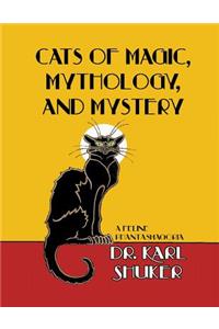 Cats of Magic, Mythology and Mystery
