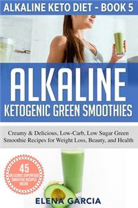 Alkaline Ketogenic Green Smoothies