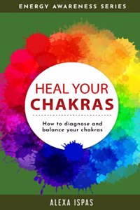 Heal Your Chakras