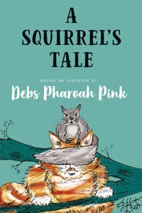 A Squirrel's Tale