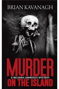 Murder on the Island (a Belinda Lawrence Mystery)