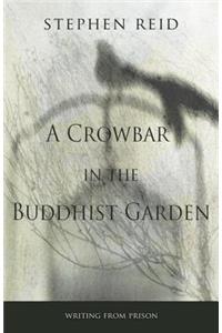 Crowbar in the Buddhist Garden