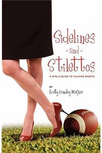 Sidelines and Stilettos