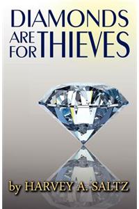 Diamonds Are for Thieves
