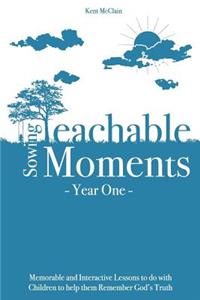 Sowing Teachable Moments Year One