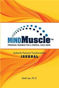 The Mindmuscle Authentic Personal Transformation Journal