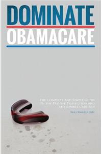 Dominate Obamacare