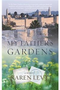 My Father's Gardens