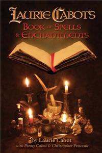 Laurie Cabot's Book of Spells & Enchantments