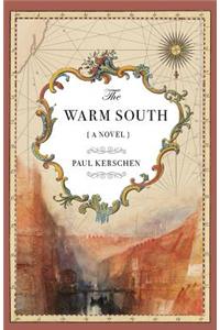 Warm South: A Novel