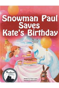 Snowman Paul Saves Kate's Birthday