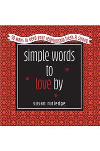 Simple Words To Love by