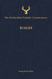 The Derbyshire Family Commentary Isaiah