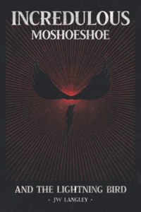 Incredulous Moshoeshoe and the Lightning Bird