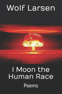 I Moon the Human Race