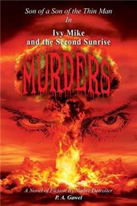 Ivy Mike and the Second Sunrise Murders