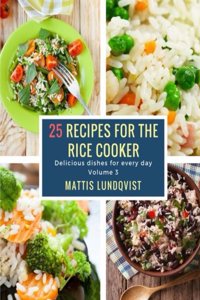 25 recipes for the rice cooker