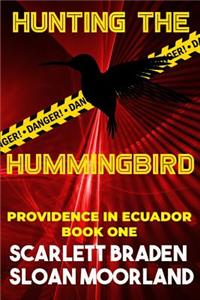 Hunting the Hummingbird