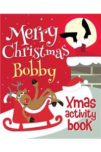Merry Christmas Bobby - Xmas Activity Book
