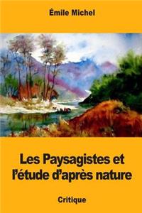 Les Paysagistes et l'étude d'après nature