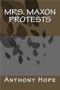 Mrs. Maxon Protests