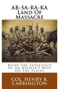 Ab-Sa-Ra-Ka Land of Massacre