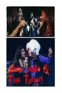 Janis Joplin & Tina Turner!