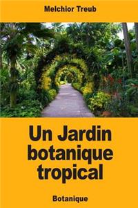 Un Jardin botanique tropical