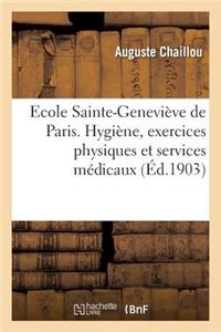 Ecole Sainte-Geneviève de Paris. Hygiène, Exercices Physiques Et Services Médicaux