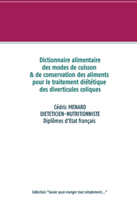 Dictionnaire des modes de cuisson et de conservation des aliments pour les diverticules coliques