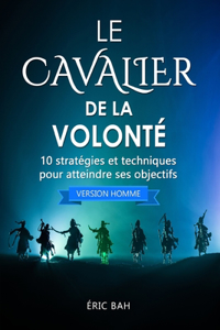 Cavalier de la Volonté (version homme)