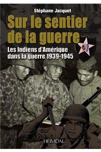 Sur Le Sentier De La Guerre