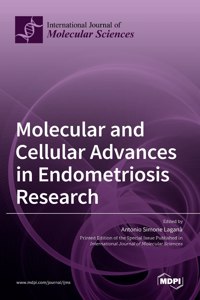 Molecular and Cellular Advances in Endometriosis Research