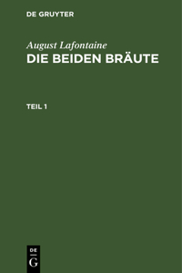 August Lafontaine: Die Beiden Bräute. Teil 1